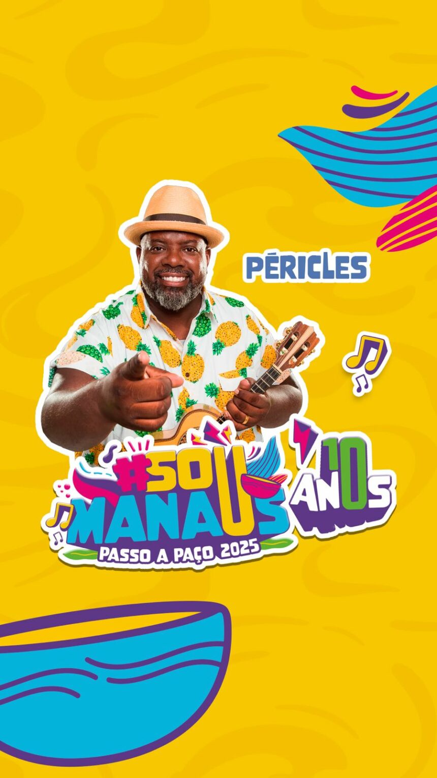 ‘#SouManaus 2025’ confirma Péricles no dia 7/9